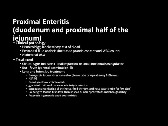Proximal Enteritis (duodenum and proximal half of the jejunum) Clinical