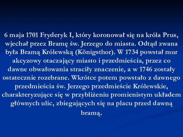 6 maja 1701 Fryderyk I, który koronował się na króla