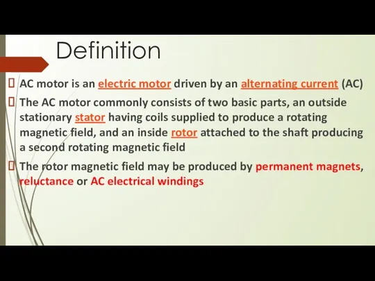 Definition AC motor is an electric motor driven by an