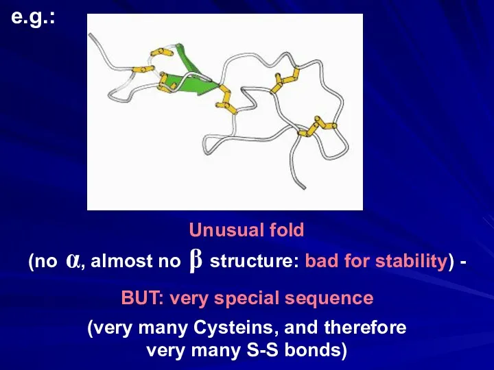 Unusual fold (no α, almost no β structure: bad for