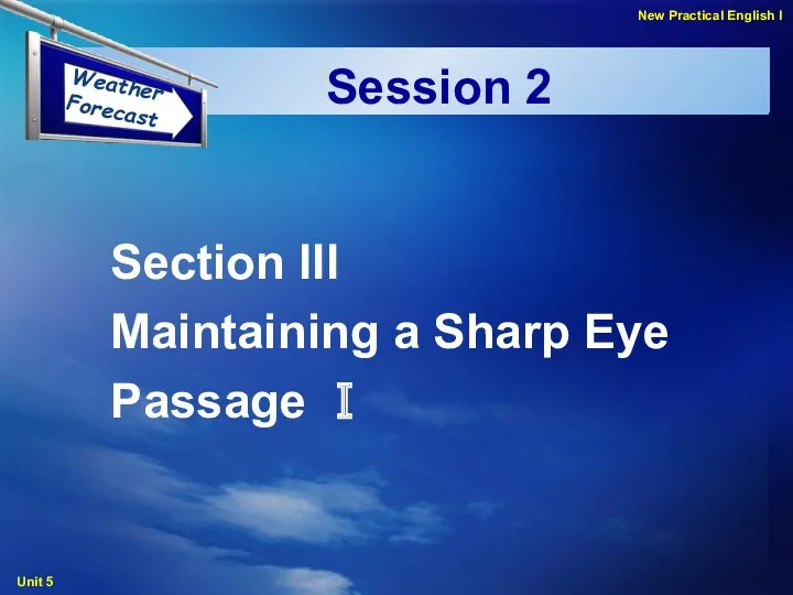 Session 2 Section III Maintaining a Sharp Eye Passage Ⅰ