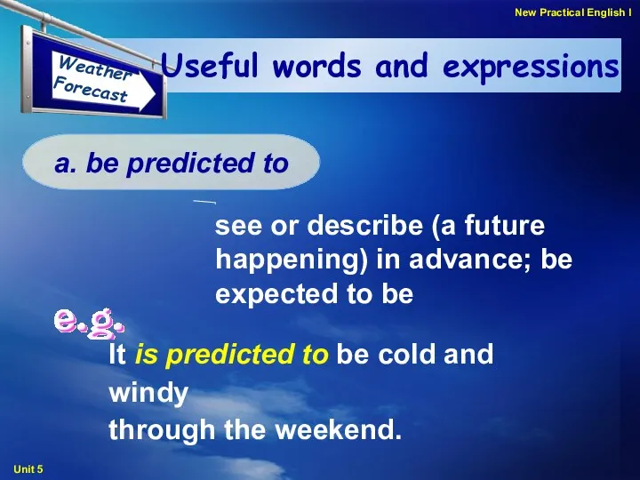 Useful words and expressions see or describe (a future happening)