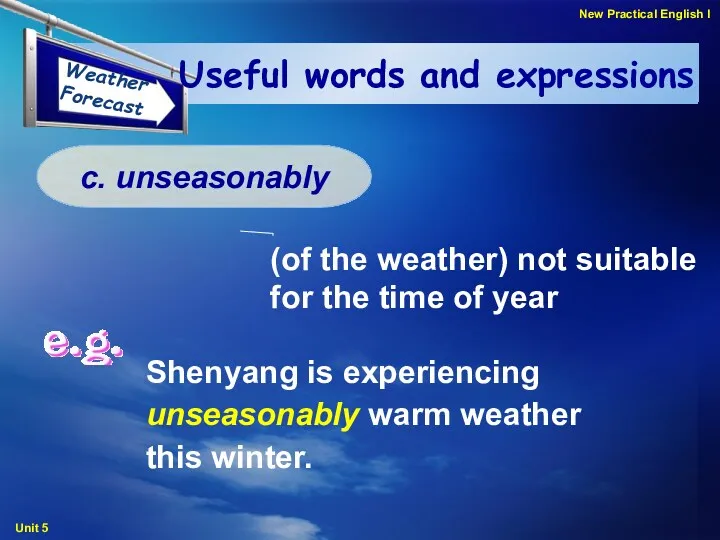 Useful words and expressions (of the weather) not suitable for