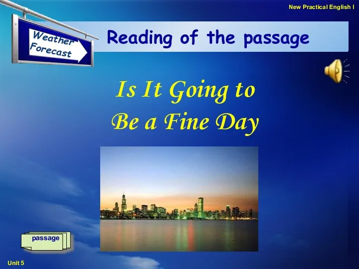 Reading of the passage Is It Going to Be a Fine Day passage