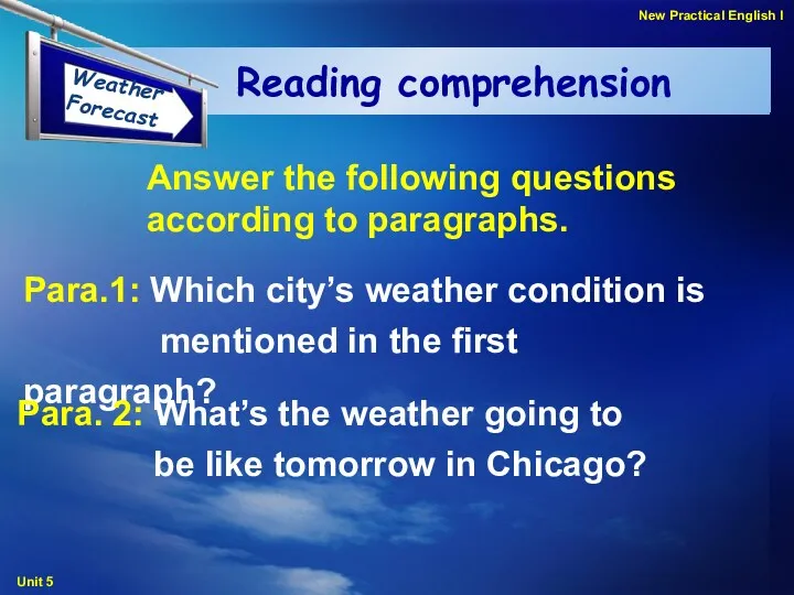 Para.1: Which city’s weather condition is mentioned in the first