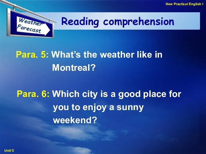 Para. 5: What’s the weather like in Montreal? Reading comprehension