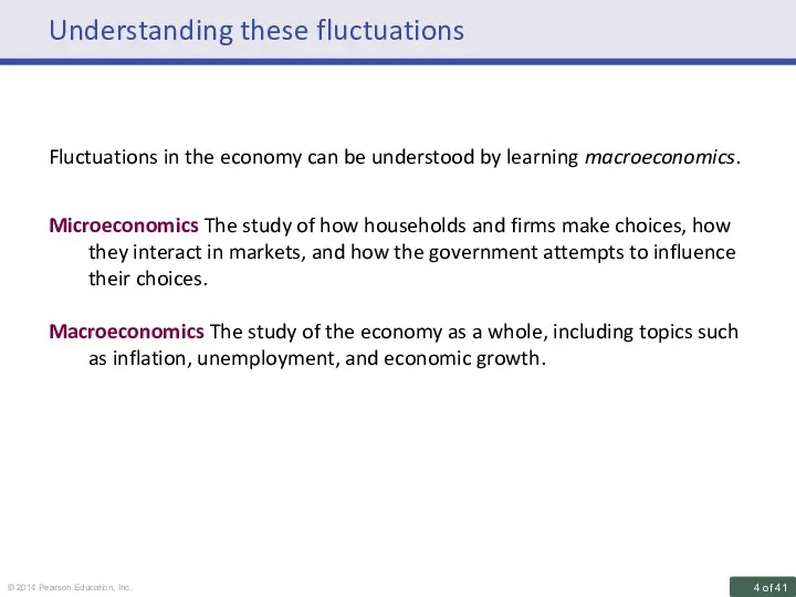 Understanding these fluctuations Fluctuations in the economy can be understood