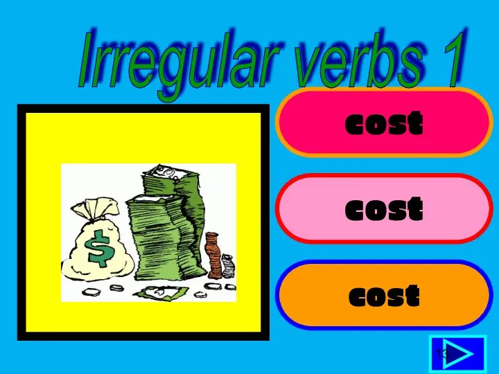 cost cost cost 13 Irregular verbs 1