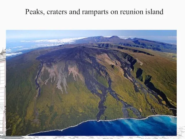 Peaks, craters and ramparts on reunion island