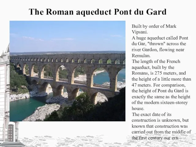 The Roman aqueduct Pont du Gard Built by order of