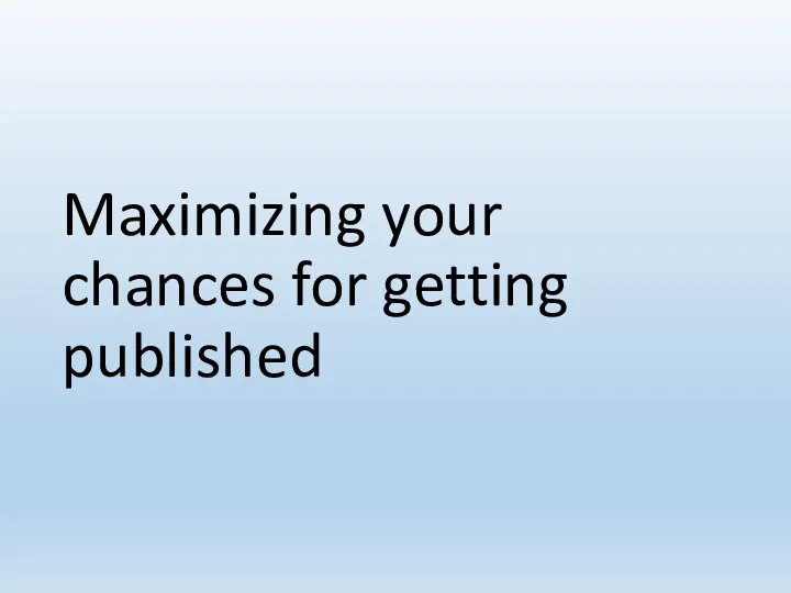 Maximizing your chances for getting published