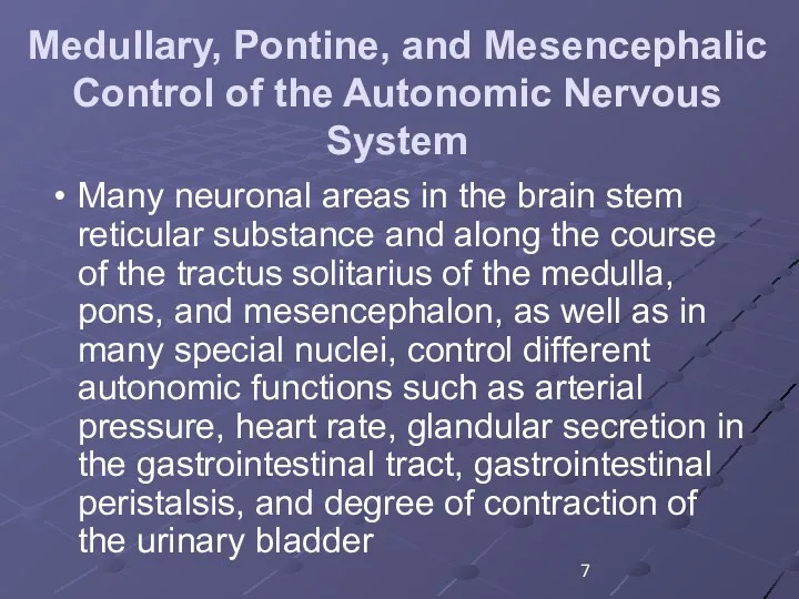 Medullary, Pontine, and Mesencephalic Control of the Autonomic Nervous System