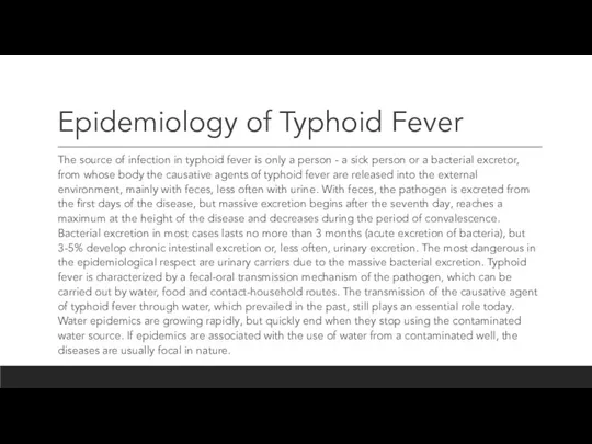 Epidemiology of Typhoid Fever The source of infection in typhoid