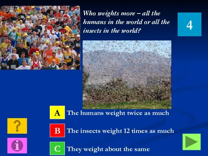 Who weights more – all the humans in the world