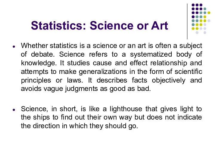 Statistics: Science or Art Whether statistics is a science or