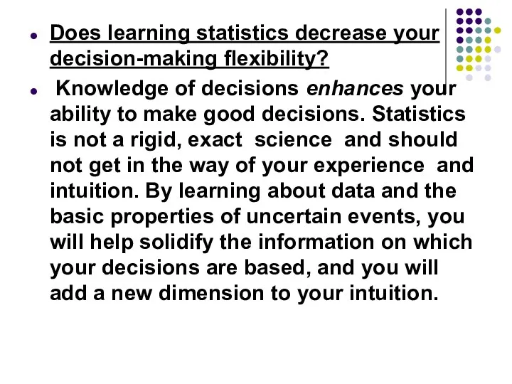 Does learning statistics decrease your decision-making flexibility? Knowledge of decisions