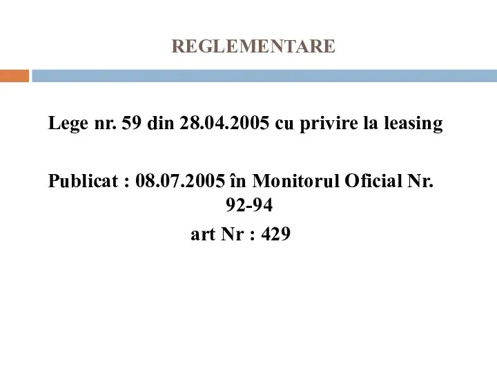 REGLEMENTARE Lege nr. 59 din 28.04.2005 cu privire la leasing