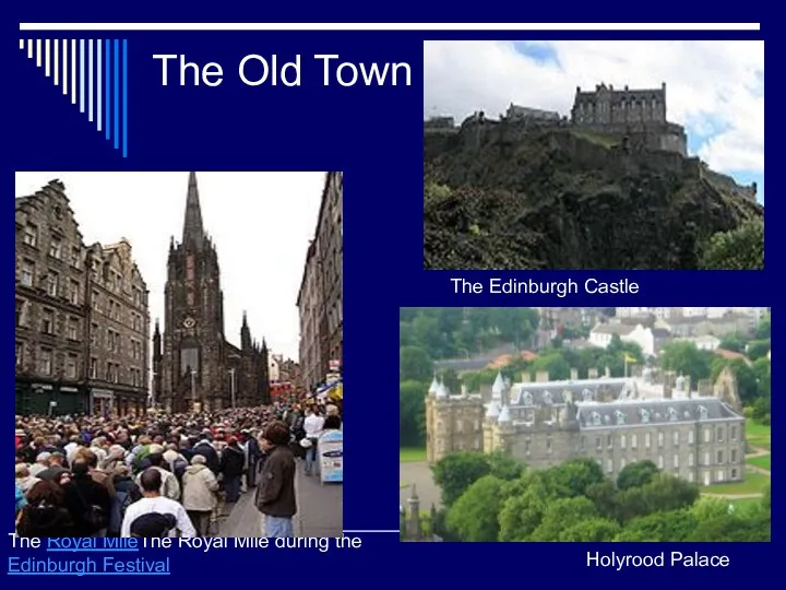 The Old Town The Royal MileThe Royal Mile during the