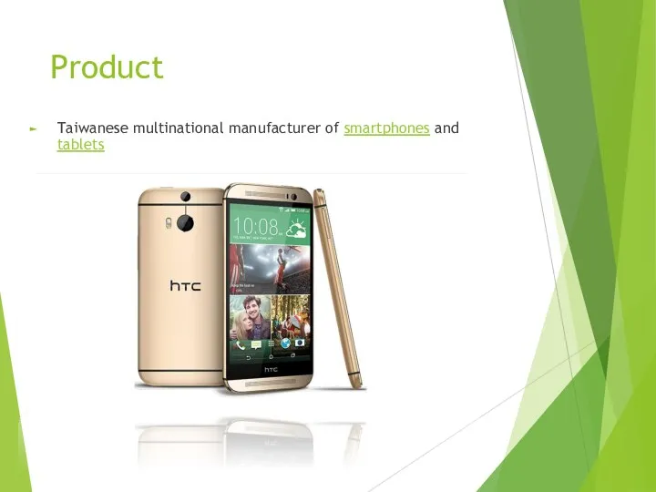 Product Taiwanese multinational manufacturer of smartphones and tablets