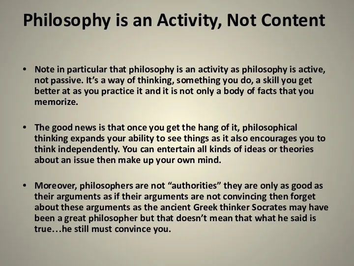 Philosophy is an Activity, Not Content Note in particular that