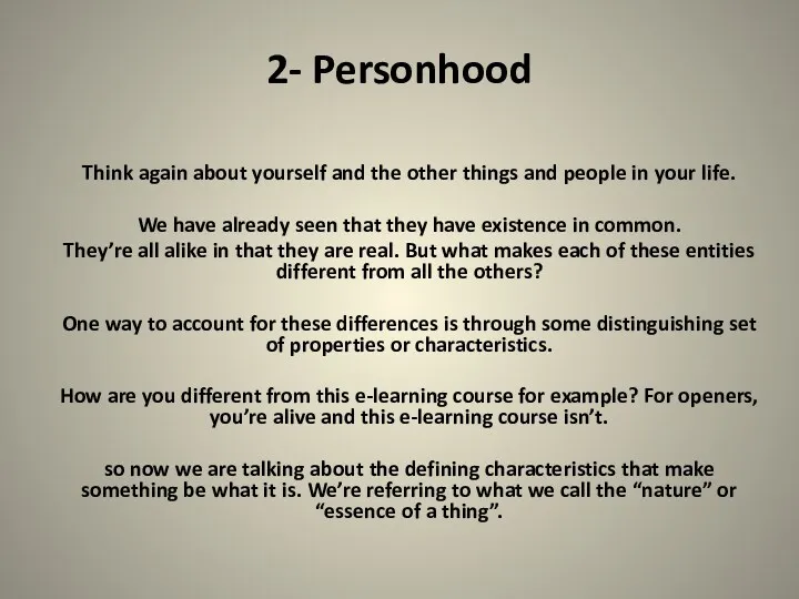 2- Personhood Think again about yourself and the other things