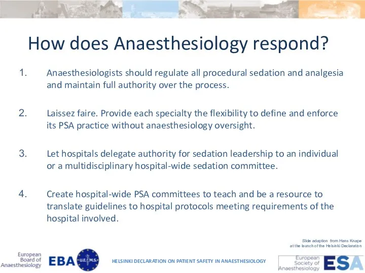 How does Anaesthesiology respond? Anaesthesiologists should regulate all procedural sedation