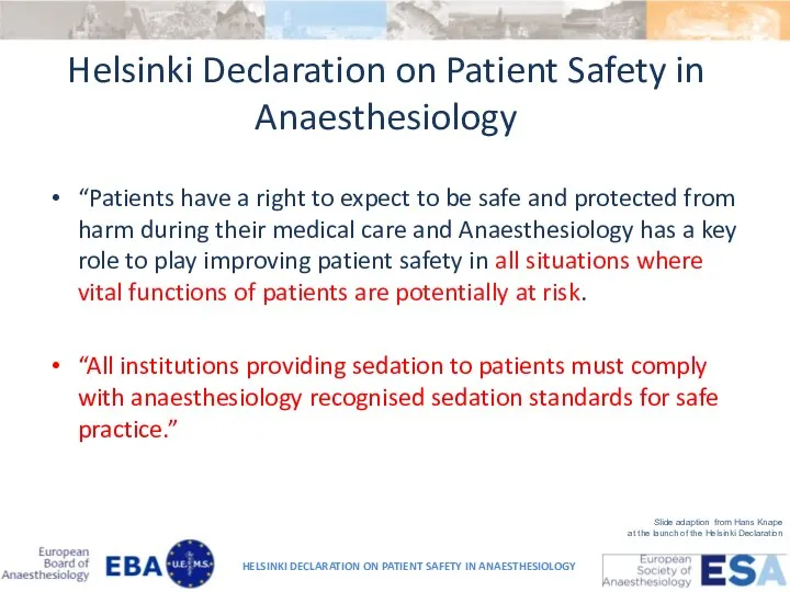 Helsinki Declaration on Patient Safety in Anaesthesiology “Patients have a