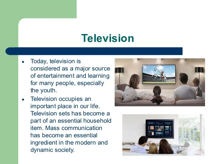 Television Today, television is considered as a major source of entertainment and learning