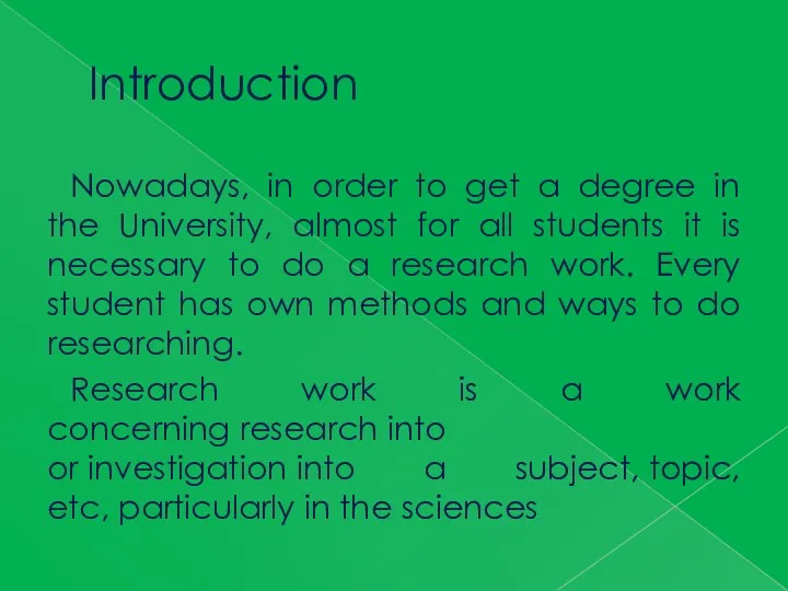 Introduction Nowadays, in order to get a degree in the