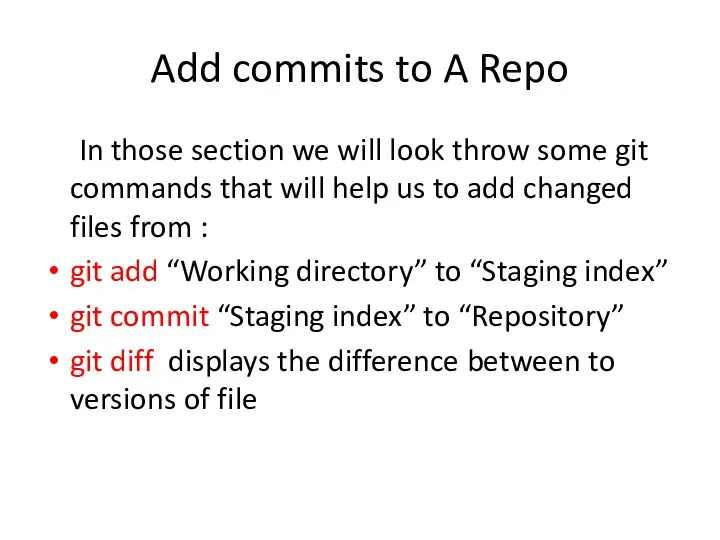 Add commits to A Repo In those section we will