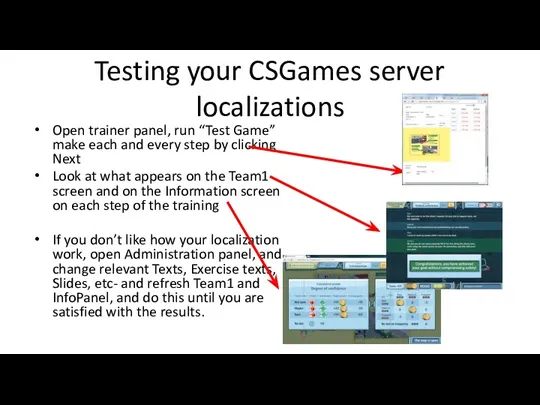 Testing your CSGames server localizations Open trainer panel, run “Test