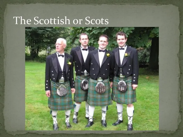 The Scottish or Scots