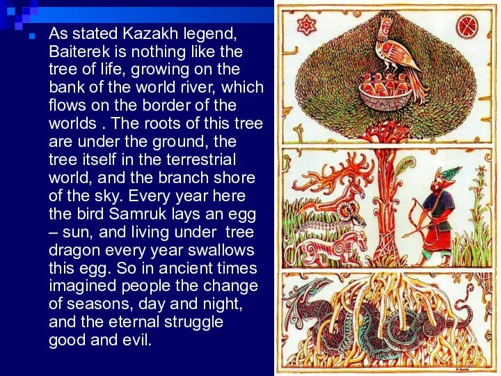 As stated Kazakh legend, Baiterek is nothing like the tree