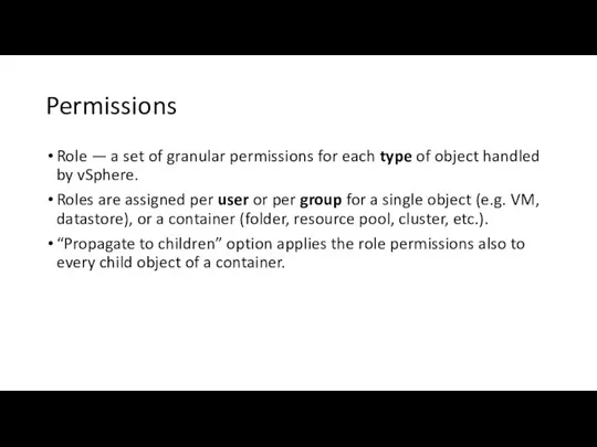 Permissions Role — a set of granular permissions for each type of object