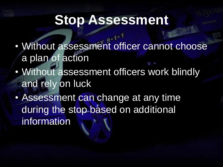 Stop Assessment Without assessment officer cannot choose a plan of