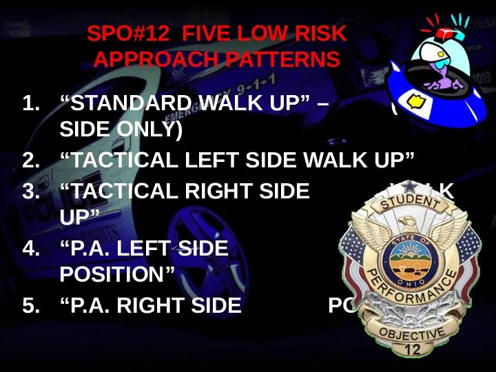 SPO#12 FIVE LOW RISK APPROACH PATTERNS “STANDARD WALK UP” –