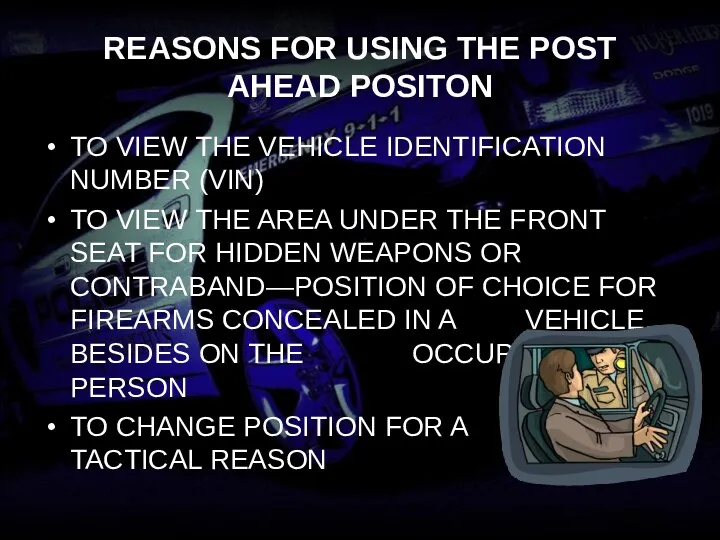 REASONS FOR USING THE POST AHEAD POSITON TO VIEW THE