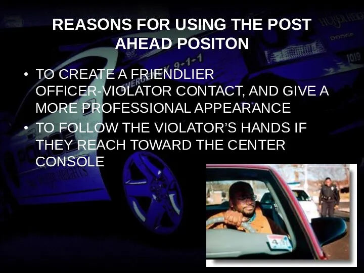 REASONS FOR USING THE POST AHEAD POSITON TO CREATE A