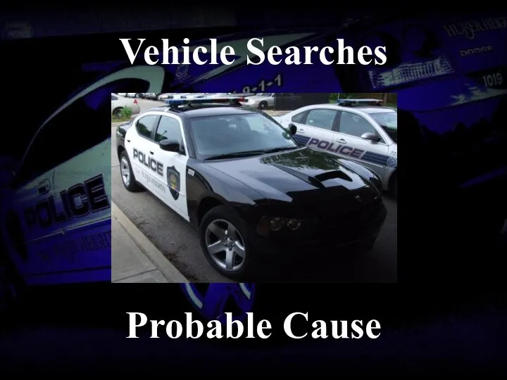Vehicle Searches Probable Cause