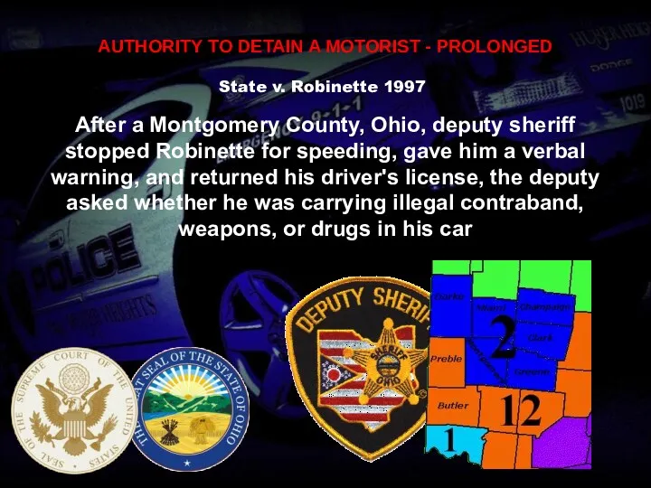 AUTHORITY TO DETAIN A MOTORIST - PROLONGED After a Montgomery