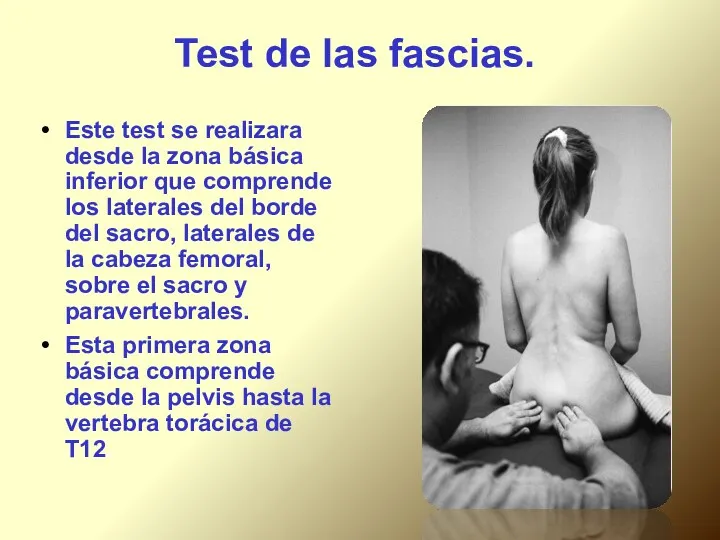 Test de las fascias. Este test se realizara desde la zona básica inferior