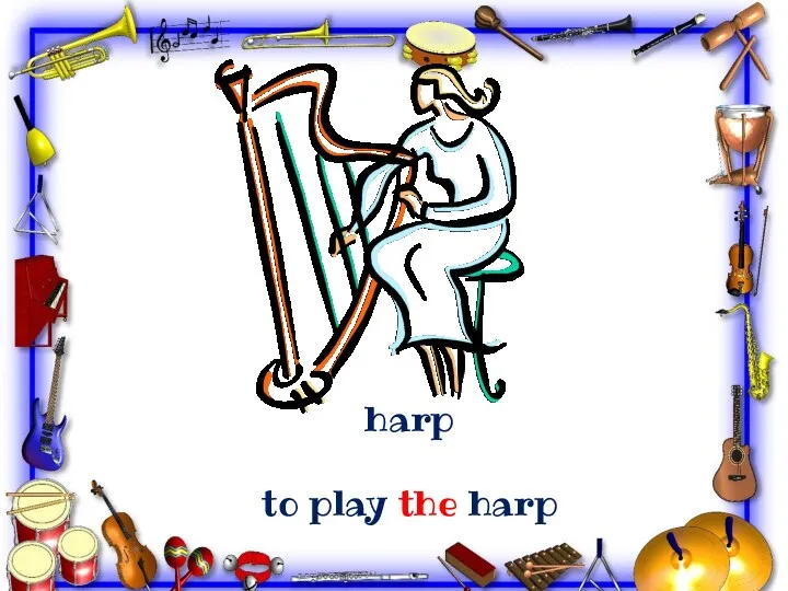 harp to play the harp