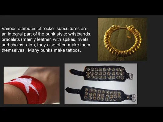 Various attributes of rocker subcultures are an integral part of