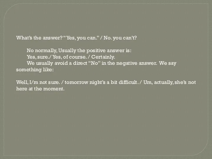 What’s the answer? “Yes, you can.” / No. you can’t?