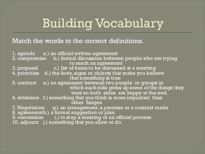 Building Vocabulary Match the words to the correct definitions. 1.