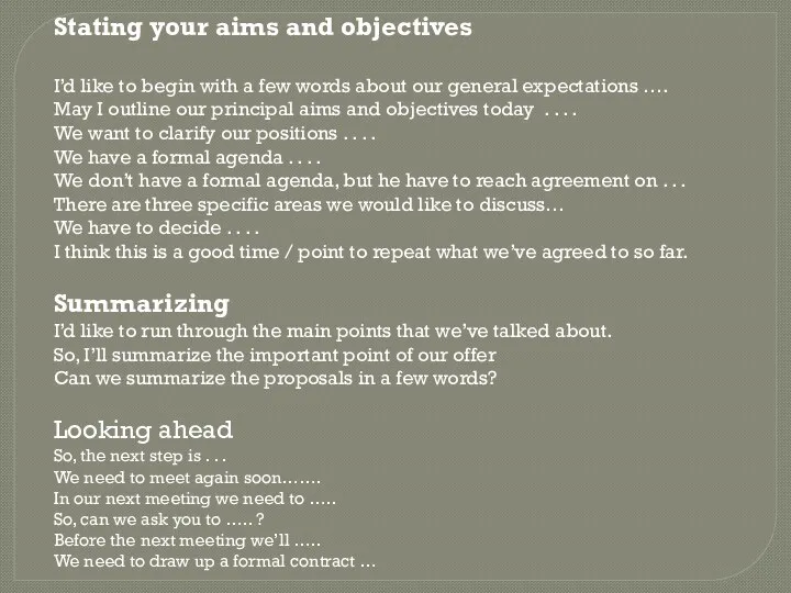 Stating your aims and objectives I’d like to begin with