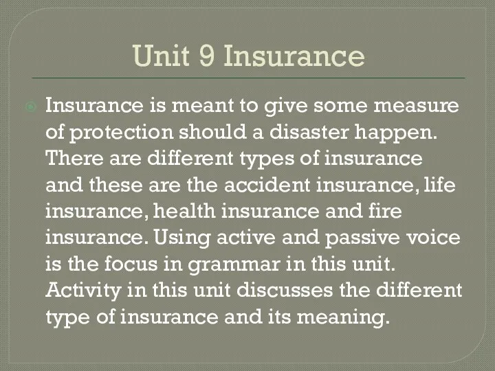 Unit 9 Insurance Insurance is meant to give some measure