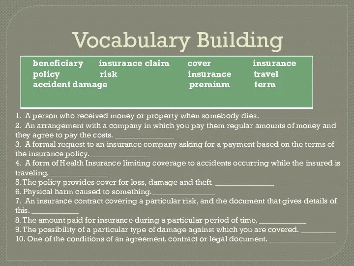 Vocabulary Building 1. A person who received money or property