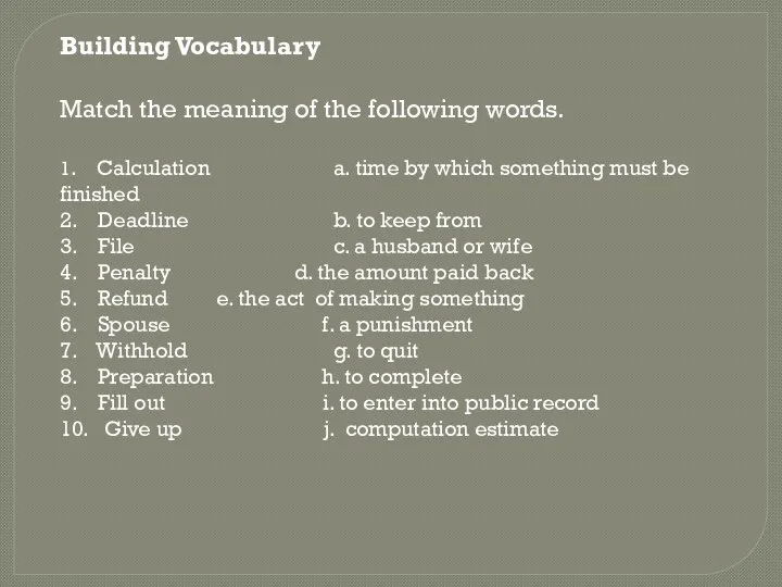 Building Vocabulary Match the meaning of the following words. 1.