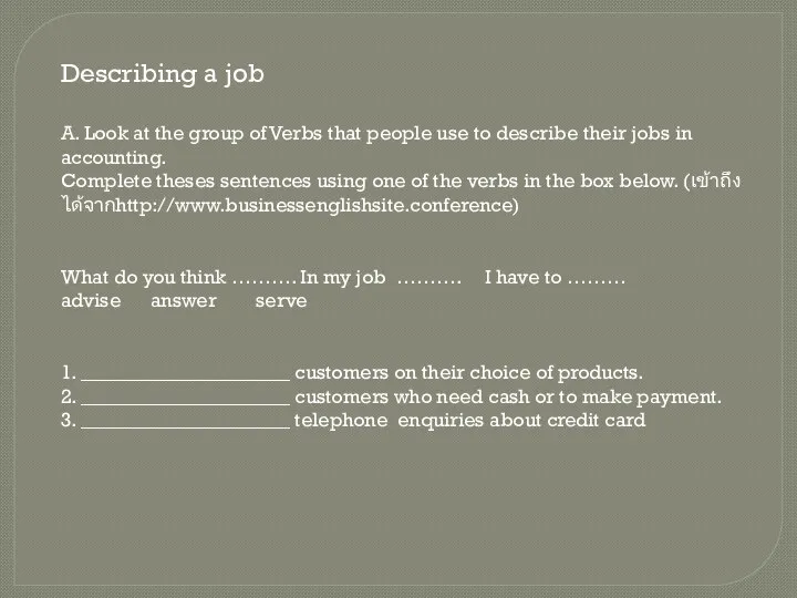 Describing a job A. Look at the group of Verbs